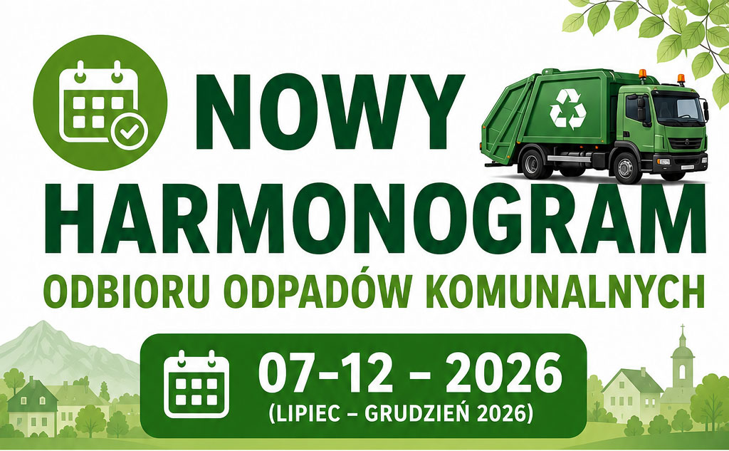 KOMUNIKAT – NOWY HARMONOGRAM WYWOZU ODPADÓW KOMUNALNYCH (CZERWIEC – GRUDZIEŃ 2026)